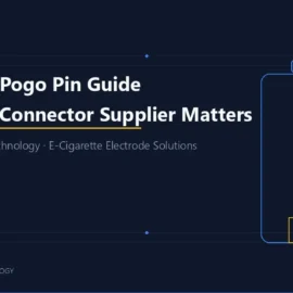 4-Pin Pod Pogo Pin Guide - E-cigarette Electrode Solutions